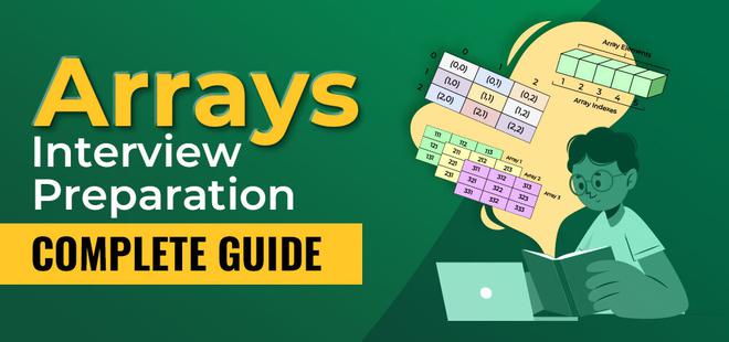 Complete guide for Arrays interview preparation