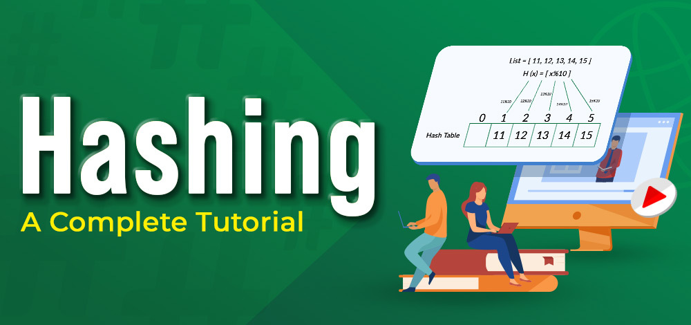 Hashing, A Complete Tutorial